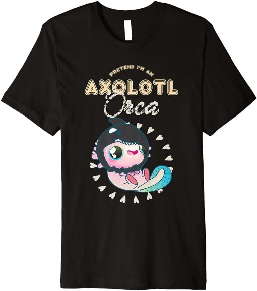 Japan Anime Aesthetic Pretend I"m An Axolotl Orca Sea Life Premium T-Shirt